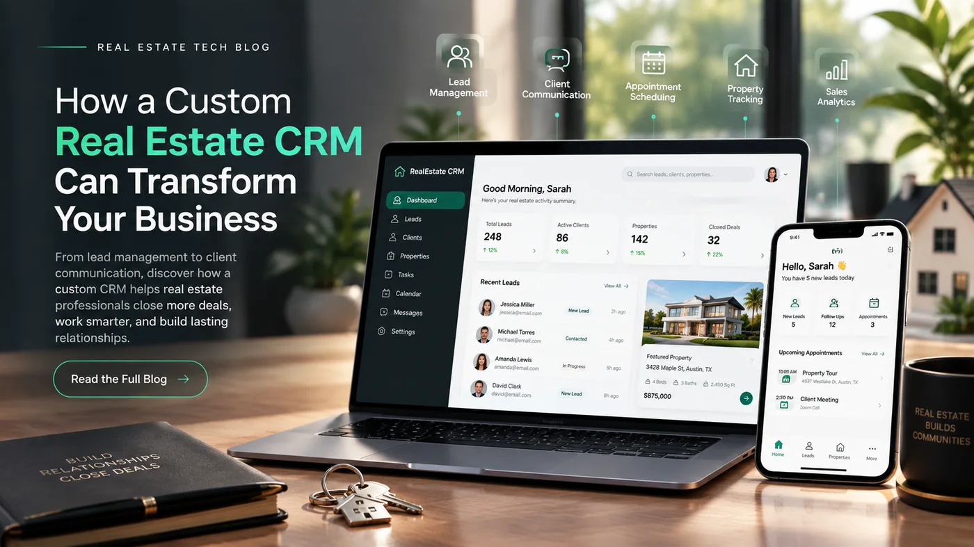 Custom real estate CRM dashboard on laptop and mobile showing lead management, client communication, appointment scheduling, property tracking and sales analytics